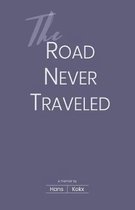 The Road Never Traveled