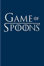 Game Of Spoons: Motivational Quotes Journal - Notebook For Rheumatoid Arthritis, Lupus, Spoon Theory, Treatment, Nutrition, Anti-Infla