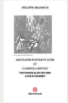 Les pianos pleurent aussi et L'amour � sonnet! - The pianos also cry and Love at sonnet!