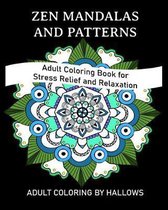 Zen Mandalas and Patterns: Adult Coloring Book for Stress Relief and Relaxation