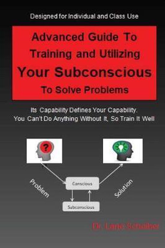 Advanced Guide to Training and Utilizing Your Subconscious t ... - cover