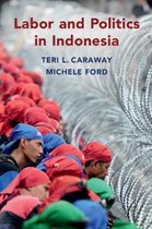 Cambridge Studies in Contentious Politics- Labor and Politics in Indonesia