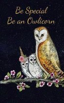 Be Special Be An Owlicorn