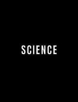 Science: Student Subject Journal With Blank Lined Pages - COLLEGE RULED - Class Notebook