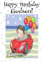 HAPPY BIRTHDAY GODSON! (Coloring Card): (Personalized Birthday Card for Boys): Inspirational Birthday Messages & Images!