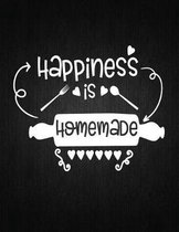 Happiness Is Homemade: Recipe Notebook to Write In Favorite Recipes - Best Gift for your MOM - Cookbook For Writing Recipes - Recipes and Not