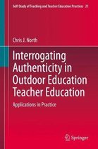 Self-Study of Teaching and Teacher Education Practices- Interrogating Authenticity in Outdoor Education Teacher Education
