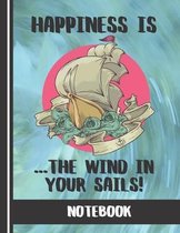 Happiness is the Wind in your Sails (NOTEBOOK)