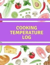 Cooking Temperature Log: Pharmacy Refrigerator Temperature Log, Freezer Temperature Log, Keeping food at safe temperatures Large 8.5 x 11 in 10