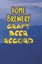 Home Brewery Craft Beer Record: 90 Pages of Home Brew Cookbook Recipe Space!