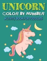 Unicorn Color by Number Activity Book for Toddlers