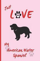 Just Love My American Water Spaniel