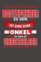 Bootsfahrer Zu Sein Ist Eine Ehre - Onkel Zu Sein Ist Unbezahlbar