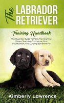 The Labrador Retriever Training Handbook
