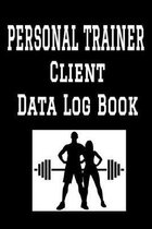 Personal Trainer Client Data Log Book