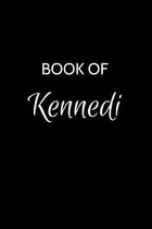 Book of Kennedi: A Gratitude Journal Notebook for Women or Girls with the name Kennedi - Beautiful Elegant Bold & Personalized - An App