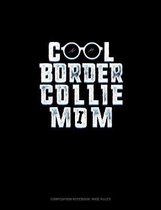 Cool Border Collie Mom