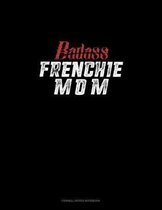 Badass Frenchie Mom