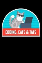 Coding, Cats & Tats: Funny Notebook for Cat Owners and Tattoo Lovers