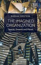 The Imagined Organization – Spaces, Dreams and Places