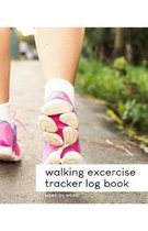 walking excercise tracker log book, week by week: Tracks Distance, Duration, Heart Rate, Pace and more.