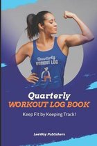 Quarterly Workout Log Book