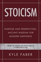 Stoic Philosophy- Stoicism - Purpose and Perspectives
