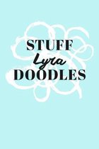 Stuff Lyra Doodles: Personalized Teal Doodle Sketchbook (6 x 9 inch) with 110 blank dot grid pages inside.