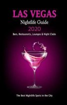 Las Vegas Nightlife Guide 2020: The Hottest Spots in Las Vegas - Where to Drink, Dance and Listen to Music - Recommended for Visitors (Nightlife Guide