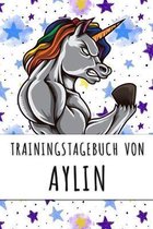 Trainingstagebuch von Aylin: Personalisierter Tagesplaner f�r dein Fitness- und Krafttraining im Fitnessstudio oder Zuhause