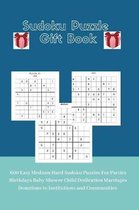 Sudoku Puzzle Gift Book: 600 Easy Medium Hard Sudoku Puzzles For Parties Birthdays Baby Shower Child Dedication Marriages Donations to Institut