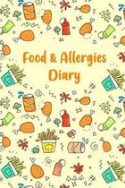Food & Allergies Diary: 50 days Food Diary - Track your Symptoms and Indentify your Intolerances and Allergies