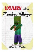 Diary of a Zombie Villager, Book 2 and Book 3 (An Unofficial Minecraft Book for Kids Ages 9 - 12 (Preteen)