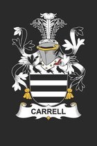 Carrell: Carrell Coat of Arms and Family Crest Notebook Journal (6 x 9 - 100 pages)