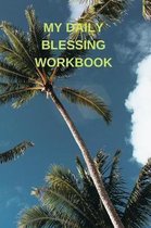 My Daily Blessing Workbook: 89 Daily Scripture Pages and Room to Journal