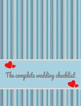 The complete wedding checklist: Trendy Wedding Journal, Planner, Worksheets, Organizer, Diary, Notebook, A Perfect Gift for that Modern Bride and Groo