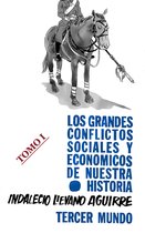 Historia de los países latinoamericanos 1 - Los grandes Conflictos Sociales y Económicos de Nuestra Historia- Tomo I