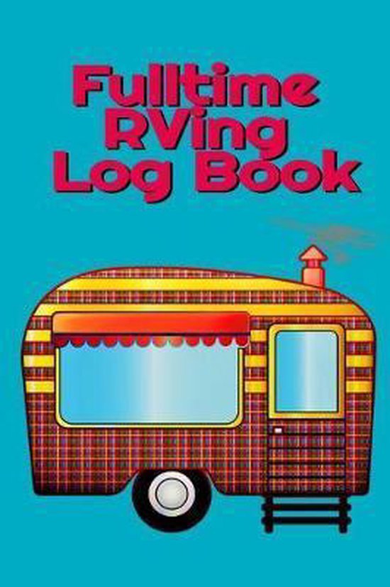 Fulltime RVing Log Book - cover