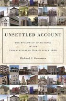 Unsettled Account – The Evolution of Banking in the Industrialized World since 1800