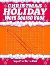 Christmas Holiday Word Search Book - Large Print Puzzle Book: 20 X-mas Winter Themed Word Search Puzzles For Adults And Kids of All Ages