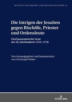 Beitraege Zur Kirchen- Und Kulturgeschichte-Die Intrigen Der Jesuiten Gegen Bischoefe, Priester Und Ordensleute