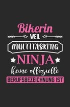 Bikerin Weil Multitasking Ninja Keine Berufsbezeichnung Ist: A5 Punkteraster - Notebook - Notizbuch - Taschenbuch - Journal - Tagebuch - Ein lustiges