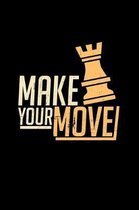 Make your move