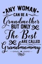 Any Woman Can be a Grandmother but Only the Best are Called Grandmommy: 2020 Weekly/Monthly Planner January to December