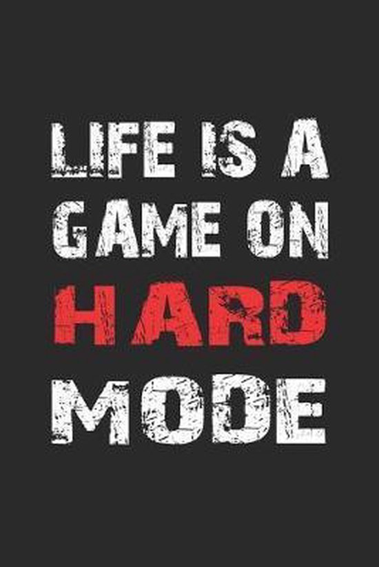 Life is a game on hard mode