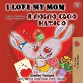 English Ukrainian Bilingual Collection- I Love My Mom (English Ukrainian Bilingual Book)