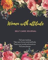 Women with attitude self care journal: diary, notebook for women full year tracking, take care of mind and body, tracking moods and emotions,12months