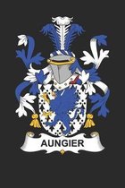 Aungier: Aungier Coat of Arms and Family Crest Notebook Journal (6 x 9 - 100 pages)