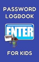 Password Logbook For Kids: Pocket Size Internet Passwords and Usernames Organizer Log Book