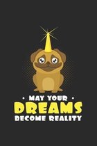 May your dreams become reality